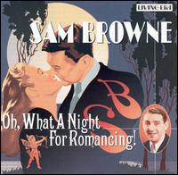 Oh, What a Night for Romancing von Sam Browne