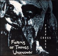 Cross Purposes von Forms of Things Unknown