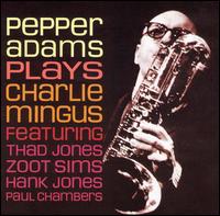 Plays Charlie Mingus von Pepper Adams