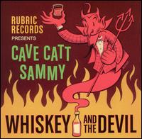 Whiskey and the Devil von Cave Catt Sammy