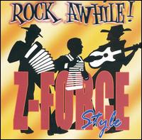 Rock Awhile Z-Force Style von Zydeco Force