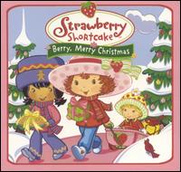 Strawberry Shortcake: A Berry Merry Christmas von Strawberry Shortcake