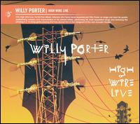 High Wire Live von Willy Porter