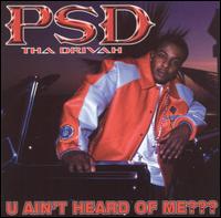 You Ain't Heard of Me? von P.S.D.