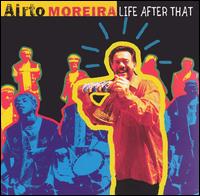 Life After That von Airto Moreira