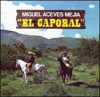 Caporal von Miguel Aceves Mejia