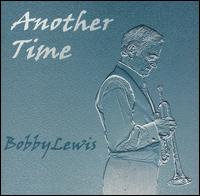 Another Time von Bobby Lewis