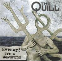 Hooray! It's a Death Trip von The Quill