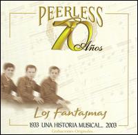 70 Años Peerless Una Historia Musical von Los Fantasmas