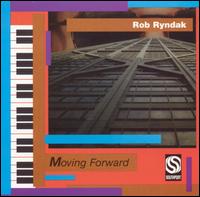 Moving Forward von Rob Ryndak