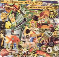 Audio Hallucinations von Mr. California and the State Police