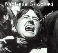 Short Sharp Shocked [Expanded] von Michelle Shocked