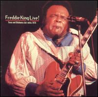 Freddie King Live: Texas and Oklahoma Club Dates 1975 von Freddie King