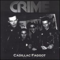 Cadillac Faggot von Crime