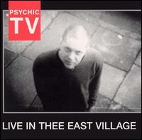 Live in Thee East Village von Psychic TV