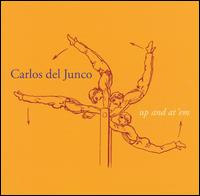 Up and at 'Em von Carlos del Junco Band