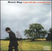 Stop All the World Now von Howie Day