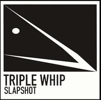 Slapshot von Triple Whip