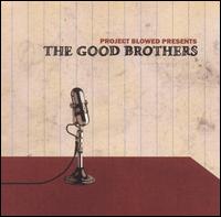 Project Blowed Presents The Good Brothers von Good Brothers