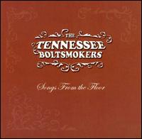 Songs from the Floor von The Tennessee Boltsmokers