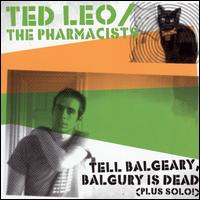 Tell Balgeary, Balgury Is Dead von Ted Leo