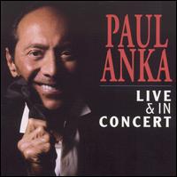 Live & In Concert von Paul Anka