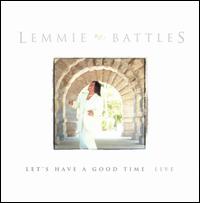 Let's Have a Good Time Live von Lemmie Battles