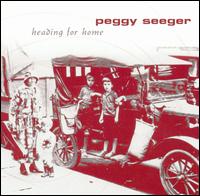 Heading for Home von Peggy Seeger