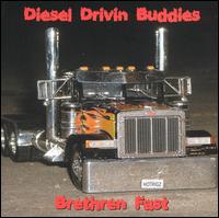 Diesel Drivin Buddies von Brethren Fast