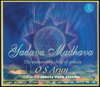 Yadava Madhava von O.S. Arun