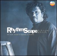 Rhythmscape: The New Sound of Melody and Rhythm von Bikram Ghosh