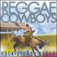 Rock Steady Rodeo von Reggae Cowboys