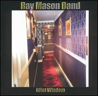 Idiot Wisdom von Ray Mason