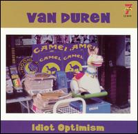 Idiot Optimism von Van Duren