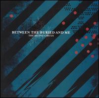 Silent Circus von Between the Buried and Me