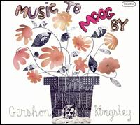 Music to Moog By von Gershon Kingsley