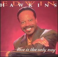 Love Is the Only Way von Edwin Hawkins