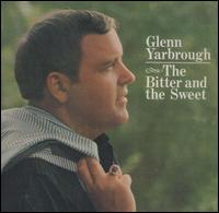 Bitter and the Sweet von Glenn Yarbrough