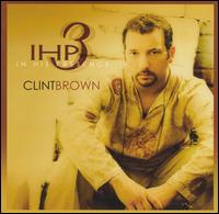 In His Presence, Vol. 3 von Clint Brown