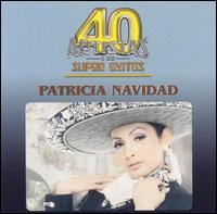 40 Artistas Y Sus Super Exitos von Patricia Navidad