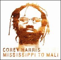 Mississippi to Mali von Corey Harris