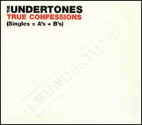 True Confessions (Singles = A's & B's) von The Undertones