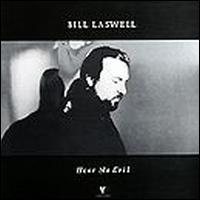 Hear No Evil von Bill Laswell