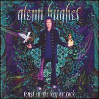 Songs in the Key of Rock von Glenn Hughes