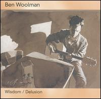 Wisdom/Delusion von Benjamin Woolman