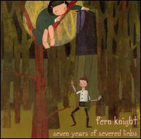 Seven Years of Severed Limbs von Fern Knight