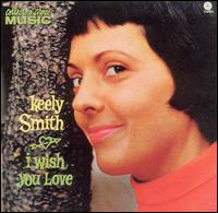 I Wish You Love von Keely Smith