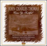 Come Ye Faithful von John Charles Thomas