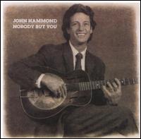 Nobody But You von John Hammond, Jr.