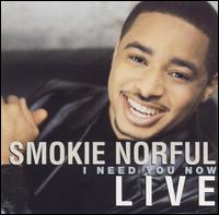 I Need You Now/Life's Not Promised von Smokie Norful